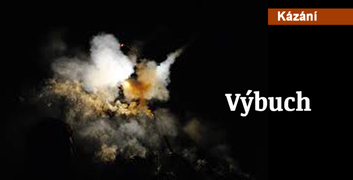Kázání: 78. Žádný výbuch není nevyhnutelný
