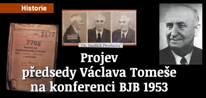 Střípky z historie: 36. Z projevu předsedy BJB Václava Tomeše na konferenci sborů BJB 12. 12. 1953
