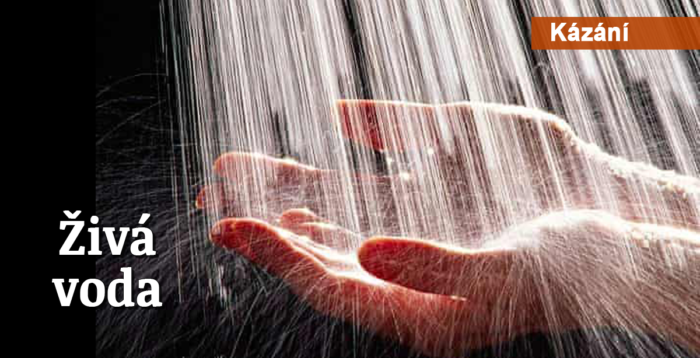Kázání: 68. Živá voda