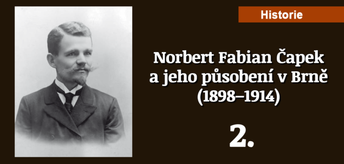 Historie: Norbert Fabian Čapek v Brně 2.