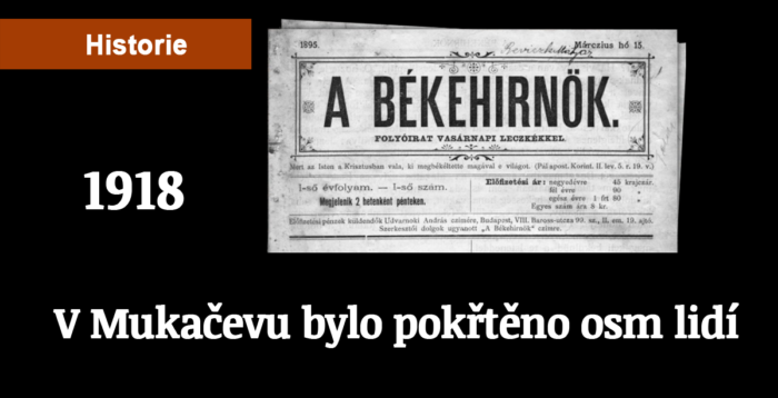 Střípky z historie: V Mukačevu se k víře přihlásilo dalších osm lidí 1918