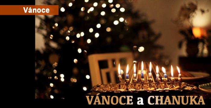 Vánoce: 5. Čím je CHANUKA pro Židy