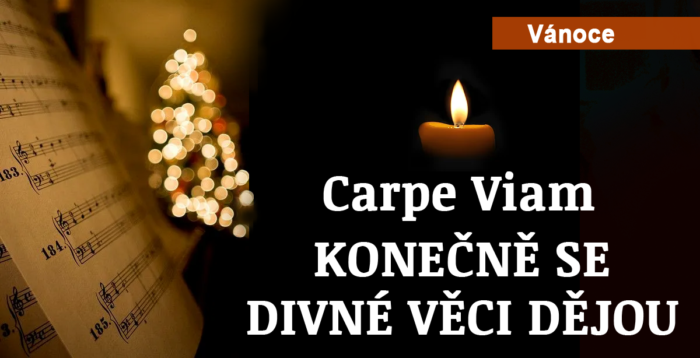 Vánoce: 18. Carpe Viam - KONEČNĚ SE DIVNÉ VĚCI DĚJOU