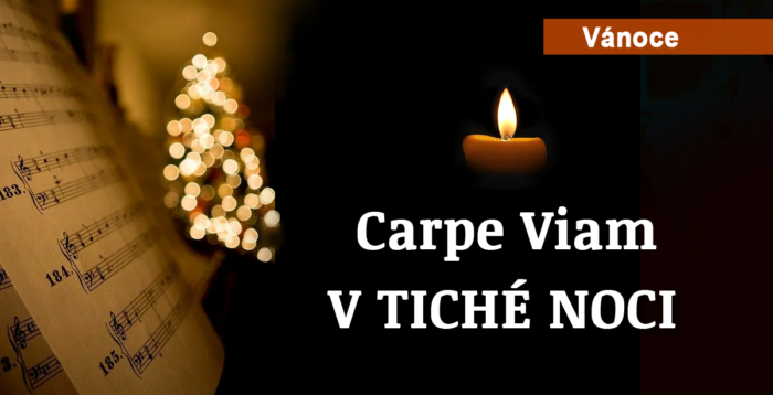 Vánoce: 21. Carpe Viam - V TICHÉ NOCI