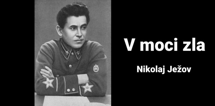 Střípky z historie: 48. Nikolaj Ježov v moci zla