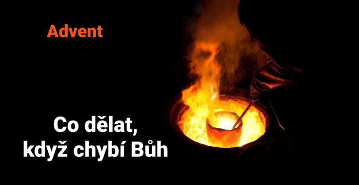 Advent: Co dělat, když chybí Bůh