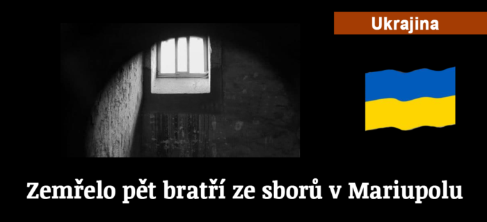 Zprávy: 107. Zemřelo pět bratří ze sborů v Mariupolu