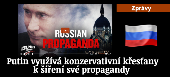 Zamyšlení: 183. Putin využívá konzervativní křesťany k šíření své propagandy