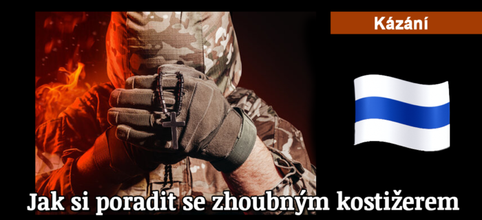 Kázání: 111. Jak si poradit se zhoubným kostižerem