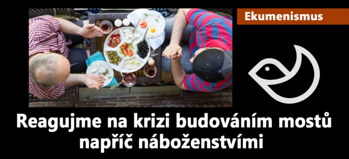 Ekumenismus: 11. Reagujme na krizi budováním mostů napříč náboženstvími