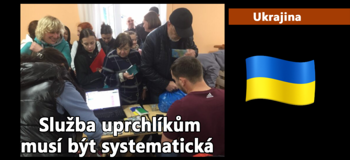 Ukrajina: 180. Služba uprchlíkům musí být systematická