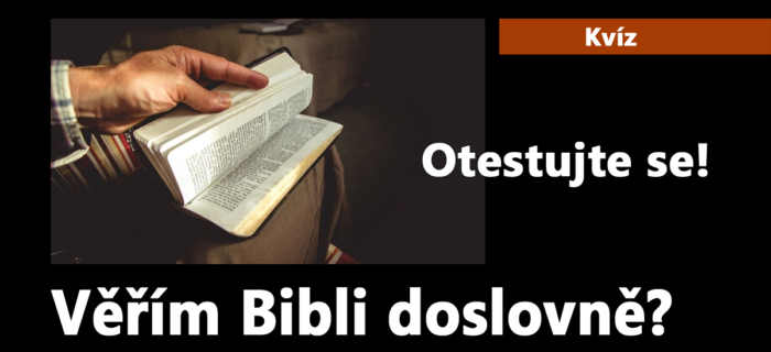 Kvíz: 3. Věřím Bibli doslovně?