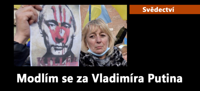 Svědectví: 34. Modlím se za Vladimíra Putina
