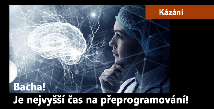 Kázání: 157. Bacha! Je nejvyšší čas na přeprogramování!