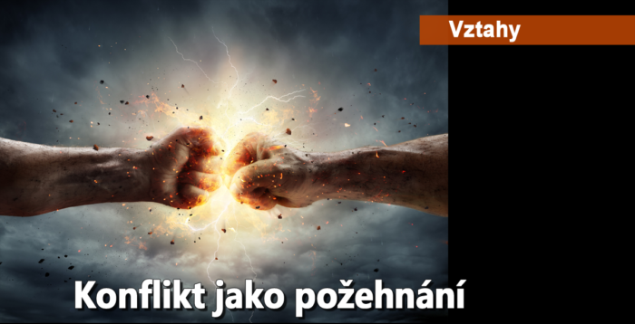 Vztahy: 31. Konflikt jako požehnání