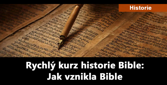 Historie: 187. Rychlý kurz historie Bible: Jak vznikla Bible