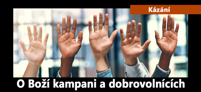 Kázání: 158. O Boží kampani a dobrovolnících