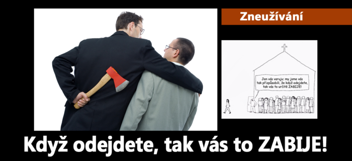 Zneužívání: 27. Když odejdete, tak vás to ZABIJE!