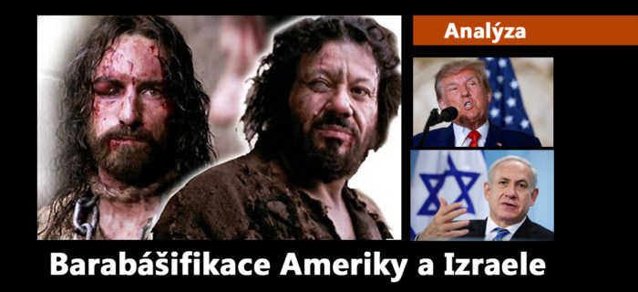 Analýza: 63. Barabášifikace Ameriky a Izraele