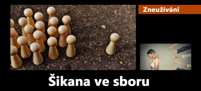 Zneužívání: 45. Šikana ve sboru