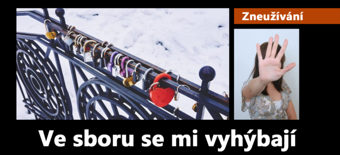 Zneužívání: Ve sboru se mi vyhýbají