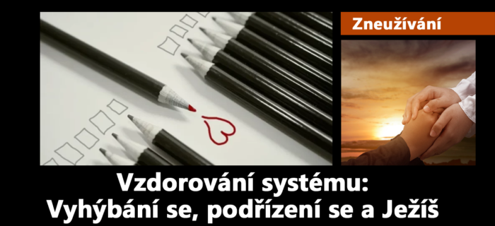 Zneužívání: 49. Vzdorování systému: Vyhýbání se, podřízení se a Ježíš
