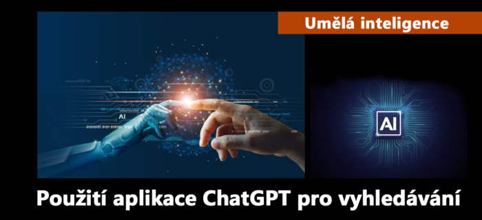 Umělá inteligence: 3. Použití aplikace ChatGPT pro vyhledávání