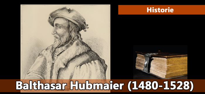 Baptistická encyklopedie: Balthasar Hubmaier (1480-1528)
