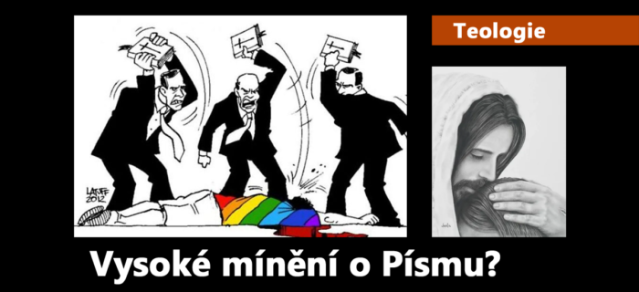 Teologie: 74. Vysoké mínění o Písmu?