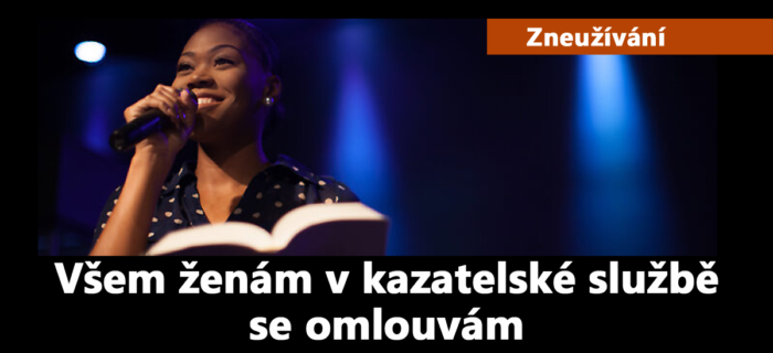 Zneužívání: Všem ženám v kazatelské službě se omlouvám