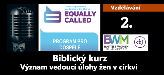 Vzdělávání: Rovnoprávně povolané - Kurz pro dospělé 2. lekce