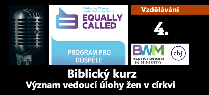 Vzdělávání: Rovnoprávně povolané - Kurz pro dospělé 4. lekce