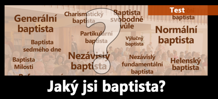 Test: 10. Jaký jsi baptista?