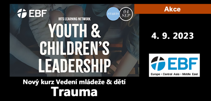 EBF: 3. Nový kurz Vedení mládeže & dětí - Trauma