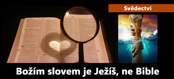 Svědectví: 87. Božím slovem je Ježíš, ne Bible