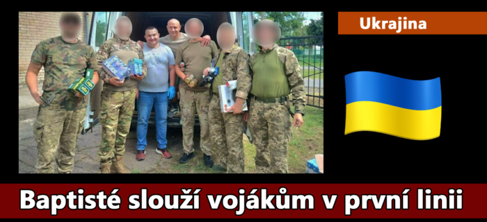 Ukrajina: Baptisté slouží vojákům v první linii