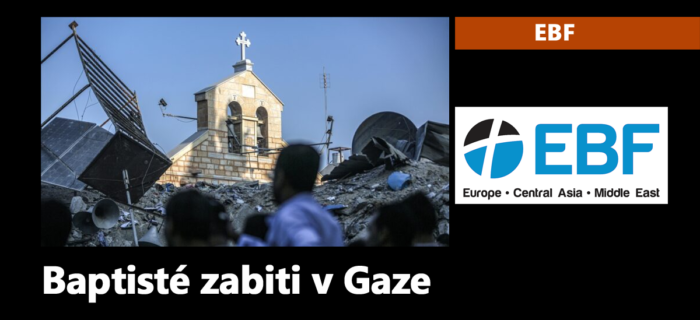 EBF: Baptisté zabiti bombardováním v Gaze