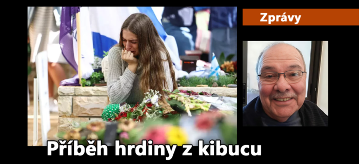 Zprávy: 318. Příběh opravdového hrdiny z kibucu