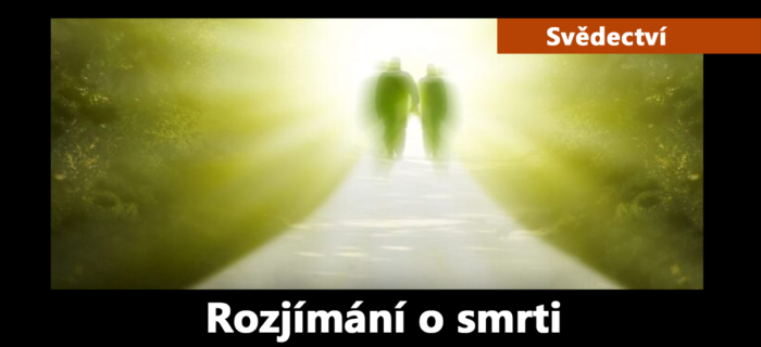 Svědectví: 94. Rozjímání o smrti