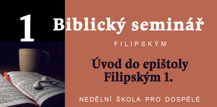 Biblický seminář: Úvod do epištoly Filipským 1.