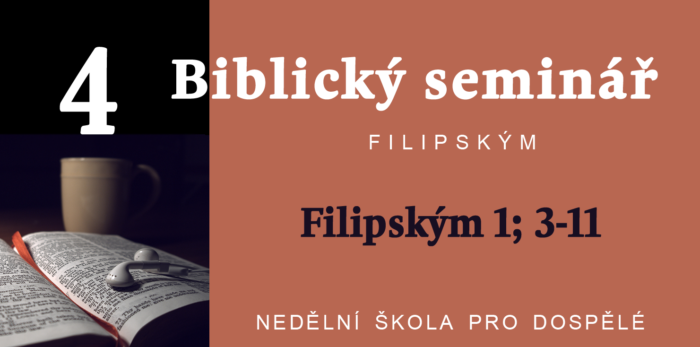 Biblický seminář: Text Filipským 1; 3-11
