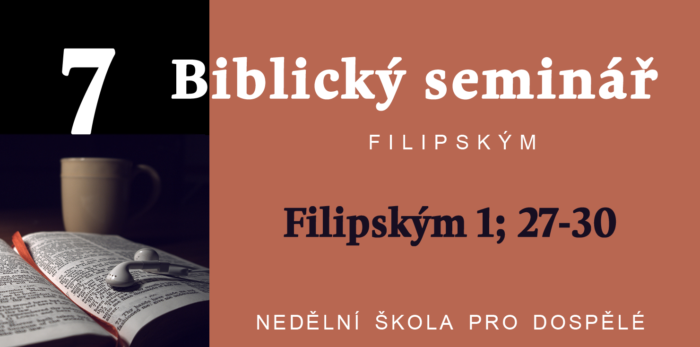Biblický seminář: Text Filipským 1; 27-30