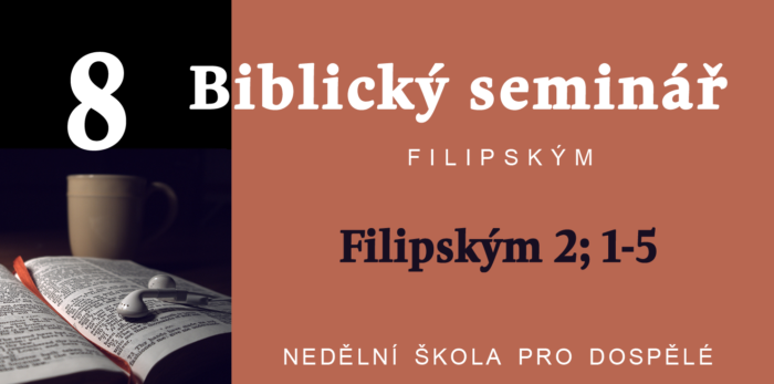 Biblický seminář: Text Filipským 2; 1-5