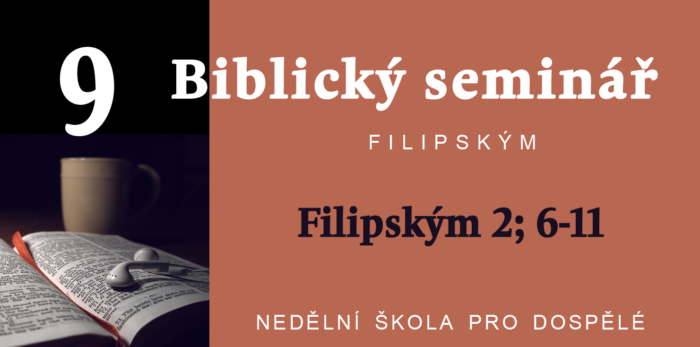 Biblický seminář: Text Filipským 2; 6-11