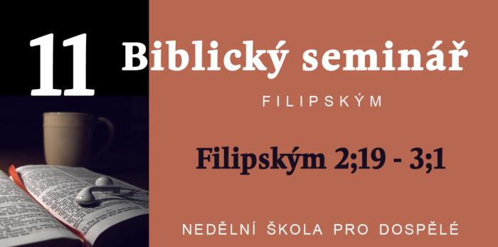 Biblický seminář: Text Filipským 2;19 - 3;1