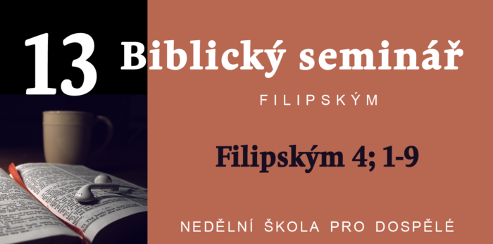 Biblický seminář: Text Filipským 4; 1-9