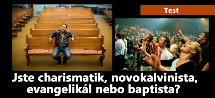 Test: 13. Jste charismatik, novokalvinista, evangelikál nebo baptista?