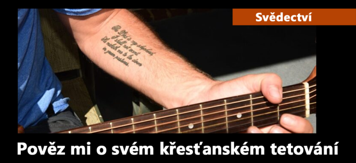 Svědectví: Pověz mi o svém křesťanském tetování