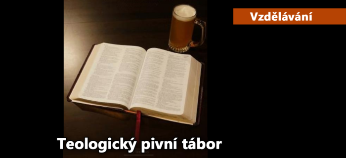 Vzdělávání: 169. Teologický pivní tábor