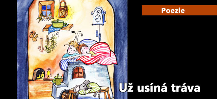 Poezie: 18. Už usíná tráva